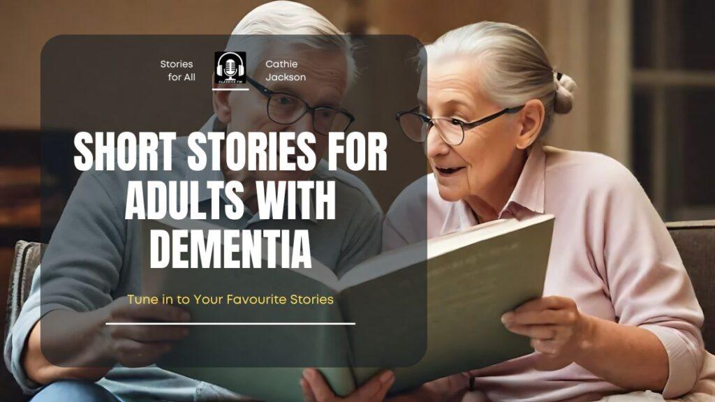 Short Stories for Adults with Dementia