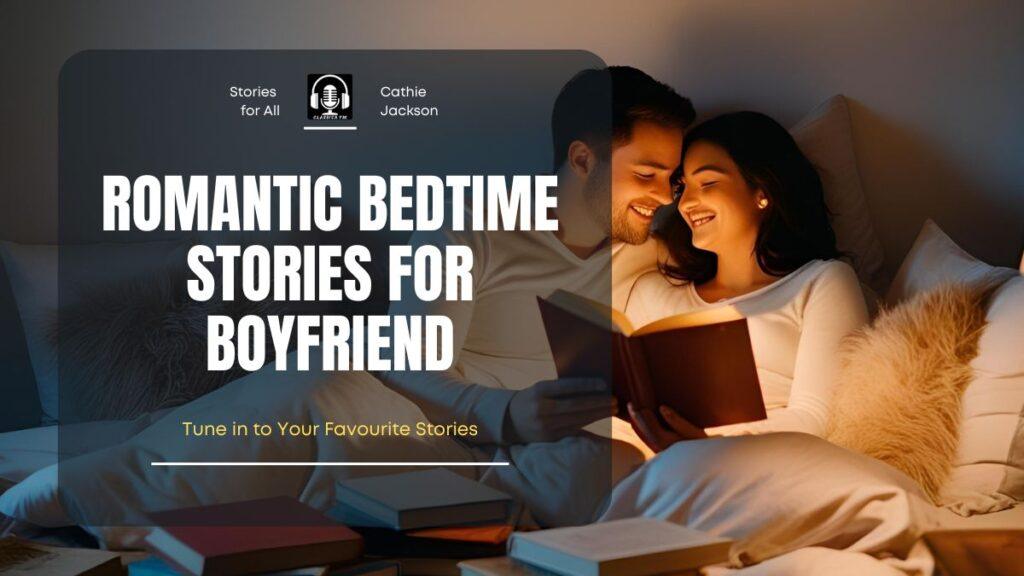 Romantic Bedtime Stories for Boyfriend