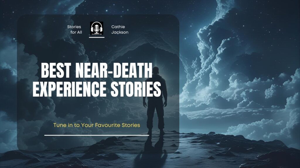 Best Near-Death Experience Stories