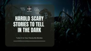 Harold Scary Stories to Tell in The Dark